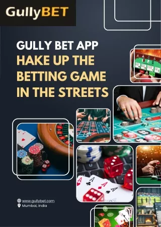 Gully Bet App Shake up the Betting Game in the Streets