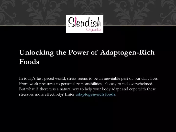 unlocking the power of adaptogen rich foods