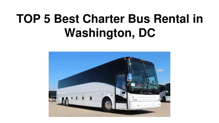 top 5 best charter bus rental in washington dc