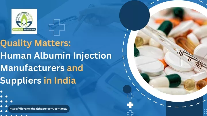 quality matters human albumin injection