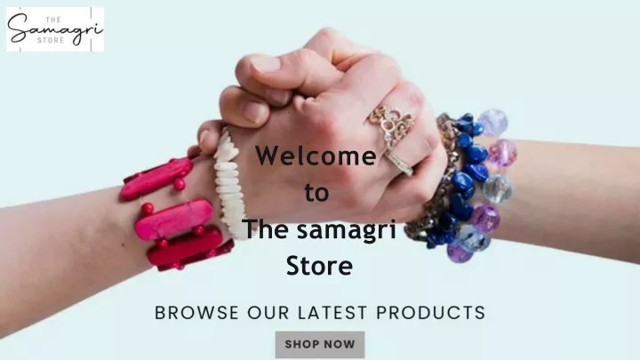 welcome to the samagri store