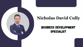 Nicholas David Cully - Business Development Specialist