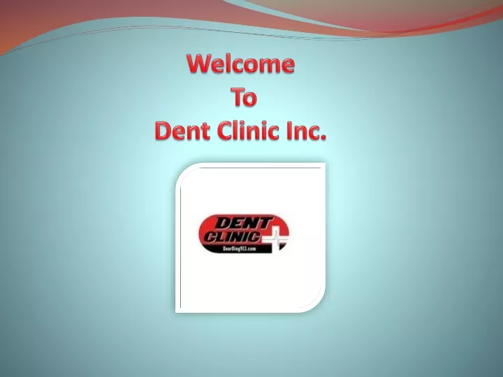 welcome to dent clinic inc