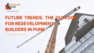 Future Trends The Outlook for Redevelopment Builders in Pune (PPT)