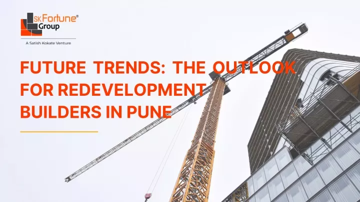 future trends the outlook for redevelopment