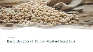 Basic Benefits of Yellow Mustard Seed Oils