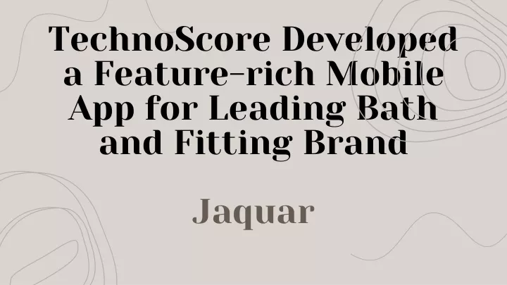 technoscore developed a feature rich mobile