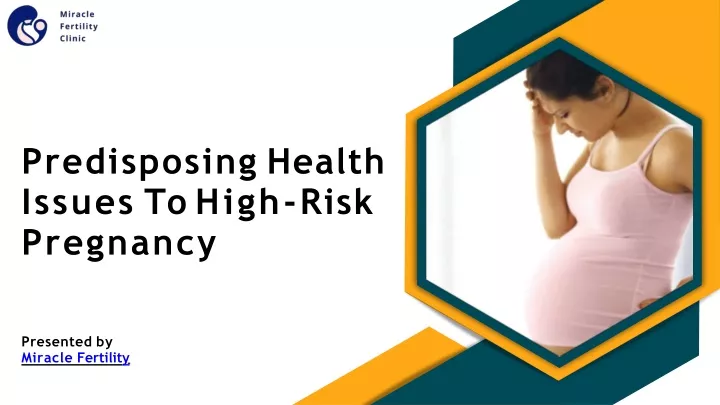 predisposing health issues to high risk pregnancy