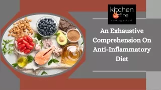 An Exhaustive Comprehension On Anti-Inflammatory Diet