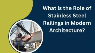What is the Role of Stainless Steel Railings in Modern Architecture