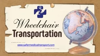 Wheelchair Transportation - www.safermedicaltransport.com