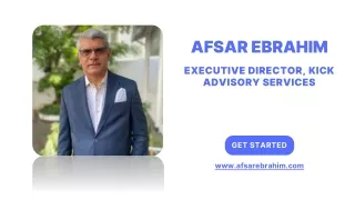 Afsar Ebrahim - Executive Director, Kick Advisory Services