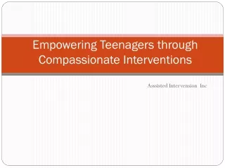 Empowering Teenagers through Compassionate Interventions