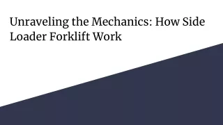 Unraveling the Mechanics_ How Side Loader Forklift Work