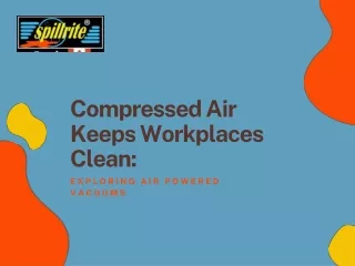 Compressed Air Keeps Workplaces Clean Exploring Air Powered Vacuums