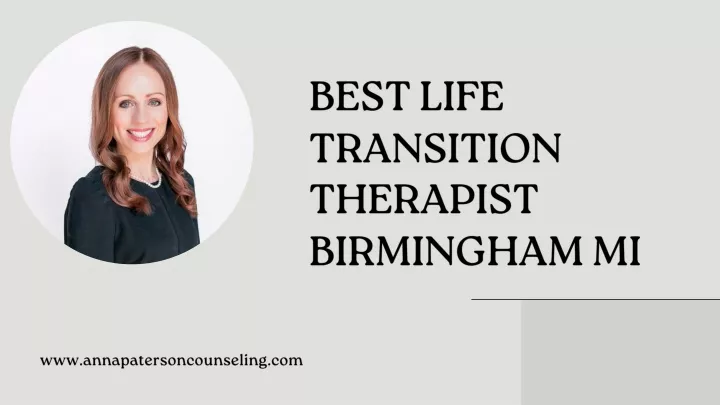 best life transition therapist birmingham mi