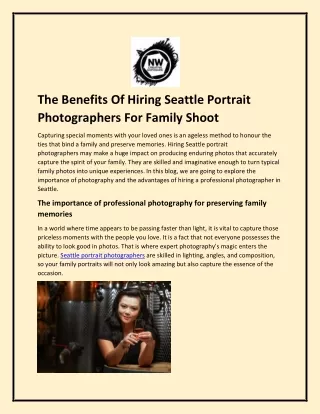 The Benefits Of Hiring Seattle Portrait Photographers For Family Shoot