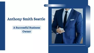 Anthony Smith Seattle - A Successful Business Owner