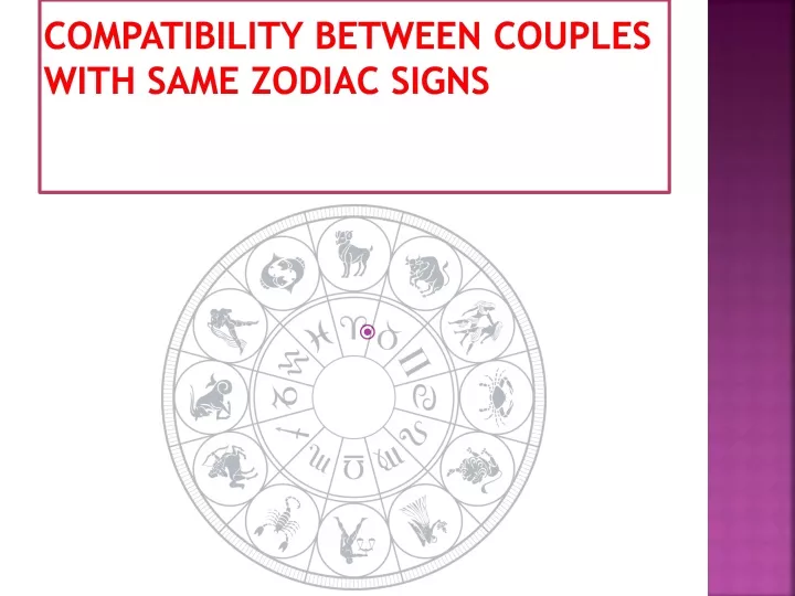 compatibility between couples with same zodiac signs