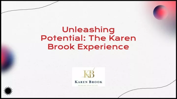 unleashing potential the karen brook experience