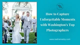How to Capture Unforgettable Moments with Washington's Top Photographers