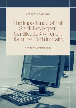 The Importance of Full Stack Developer Certification Where It Fits in the Tech Industry