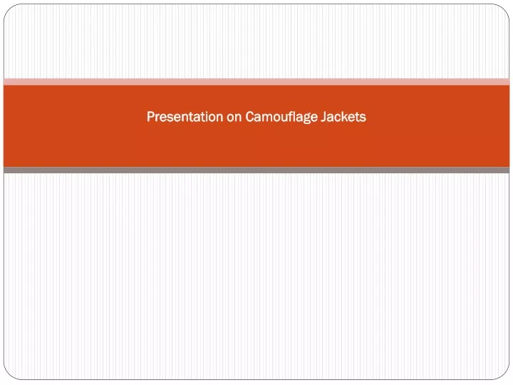 PPT - Presentation on Camouflage Jackets PowerPoint Presentation, free ...