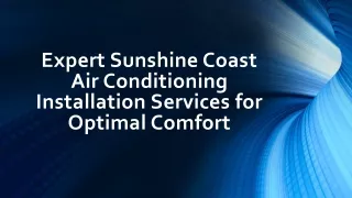 Expert Sunshine Coast Air Conditioning Installation Services for Optimal Comfort