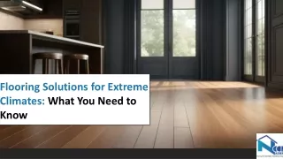 Flooring Solutions for Extreme Climates: What You Need to Know