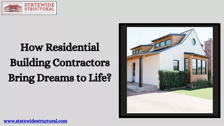 how residential building contractors bring dreams