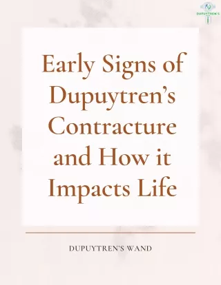 Early Signs of Dupuytren’s Contracture and How it Impacts Life