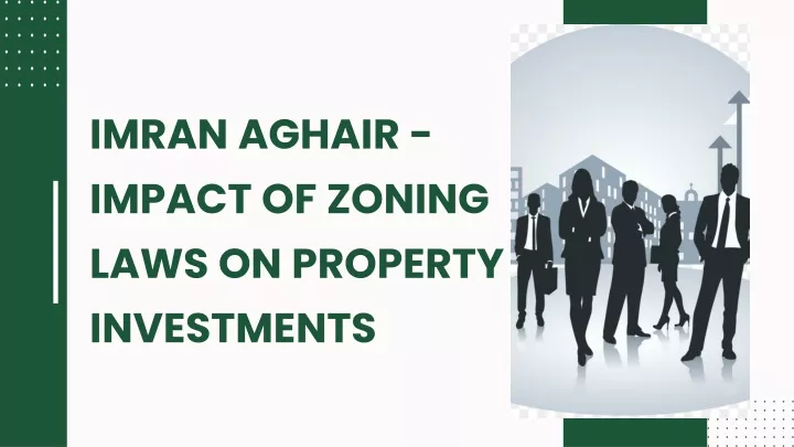 imran aghair impact of zoning laws on property