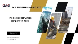 GAG Engineering Pvt Ltd,The Best Construction Company in Kochi