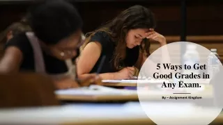 5 Ways to Get Good Grades in Any Exam.