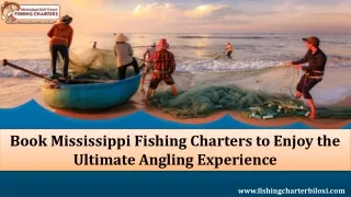 Book Mississippi Fishing Charters to Enjoy the Ultimate Angling Experience