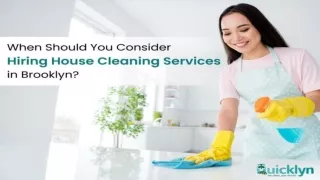 When Should You Consider Hiring House Cleaning Services in Brooklyn, NY?