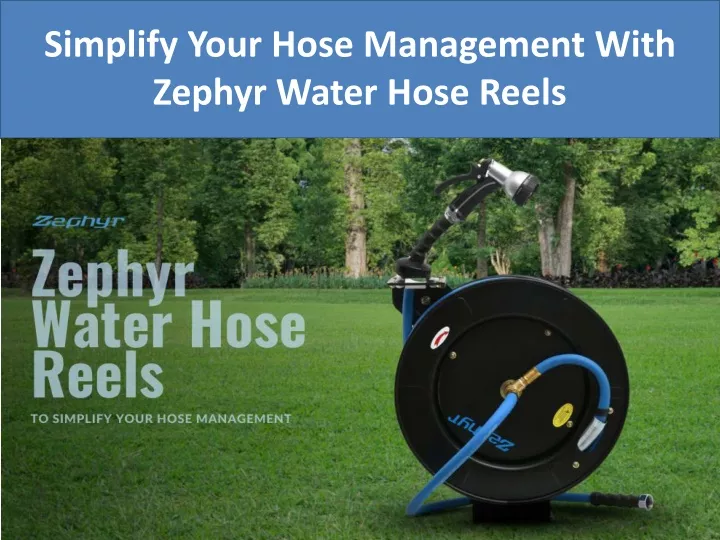 simplify your hose management with zephyr water hose reels