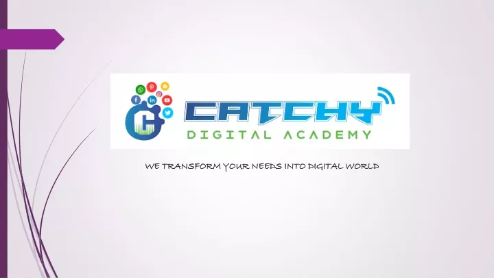 we transform your needs into digital world