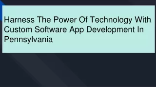 Power Of Technology With Custom Software App Development In Pennsylvania