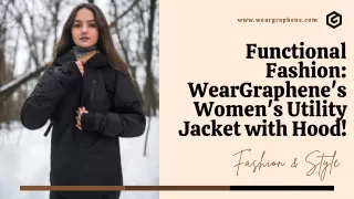 Functional Fashion WearGraphene's Women's Utility Jacket with Hood!