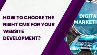 How to Choose the Right CMS for Your Website Development