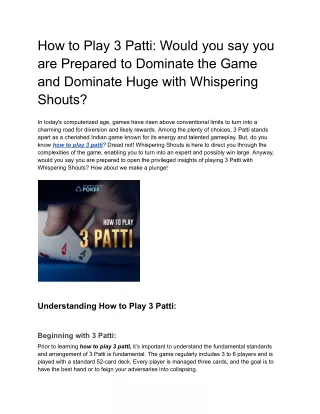 How to Play 3 Patti_ Would you say you are Prepared to Dominate the Game and Dominate Huge with Whispering Shouts