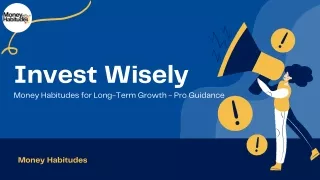 Invest Wisely Money Habitudes for Long-Term Growth