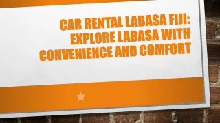 Car Rental Labasa Fiji Explore Labasa with Convenience and Comfort