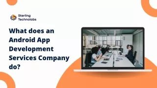 What does an Android App Development Services Company do