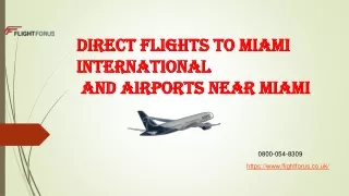 Direct flights to Miami International and Airports near Miami