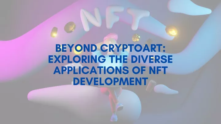 beyond cryptoart exploring the diverse