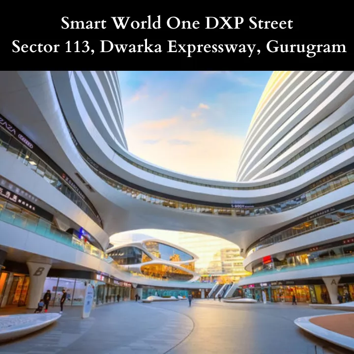 smart world one dxp street sector 113 dwarka