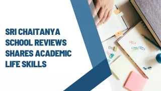 Sri Chaitanya School Reviews Shares Academic Life Skills