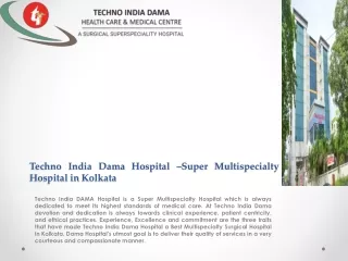 Techno India Dama Hospital –Super Multispecialty Hospital in Kolkata